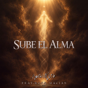 SUBE EL ALMA by MoeBank888, Rosa Macias