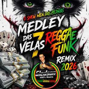 Medley Das 7 Velas Reggae Funk - Remix 2026 by Gledson 100% Roots