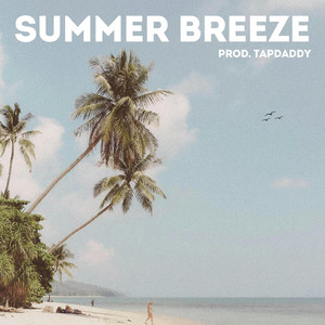Summer Breeze by TapDaddy