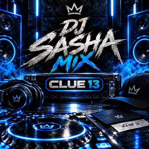 CLUE 13 by DJ SASHA MIX
