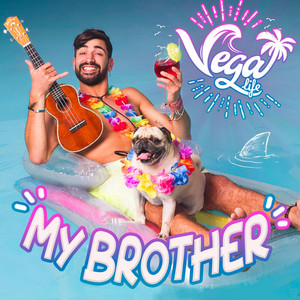 MY BROTHER by El Vega Life