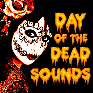 Day Of The Dead Sounds poster