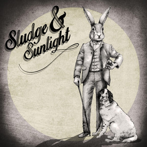 Sludge and Sunlight