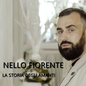 Nello Fiorente - La storia degli amanti