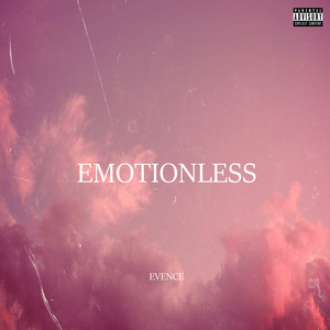 EVENCE - EMOTIONLESS by Evence