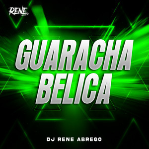 Guaracha Belica by Dj René Abrego