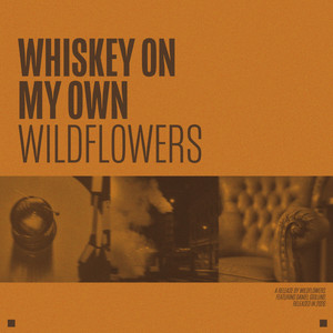 Wildflowers — Whiskey on My Own (2026)