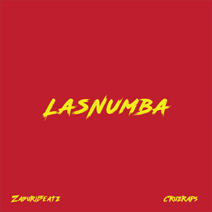 LasNumba by ZaburiBeatz, Cruzraps