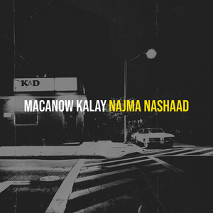 Najma Nashaad - Macanow Kalay