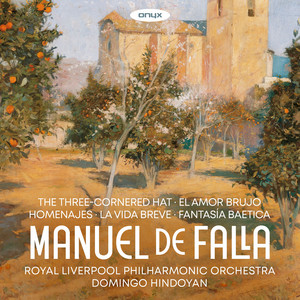 La vida breve: Act II: Danza (espagnola) No. 1 by Manuel de Falla, Royal Liverpool Philharmonic Orchestra, Domingo Hindoyan