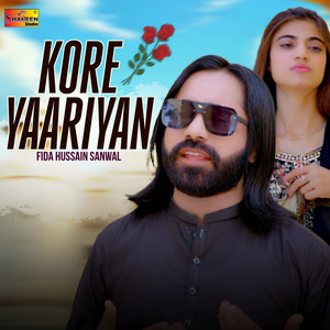 Fida Hussain Sanwal - Kore Yariyan