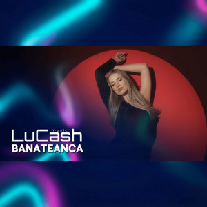 LuCash Music - Banateanca