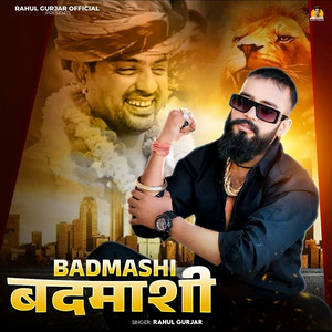 Badmashi Badmashi by Rahul Gurjar