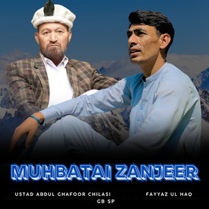 Gb Sp - Muhbatai Zanjeer (feat. Fayyaz Ul Haq & Ustad Abdul Ghafoor Chilasi)