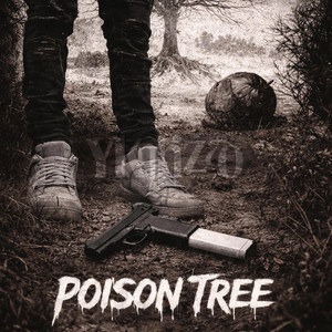 Poison Tree by YKkizzo, YBN Blick