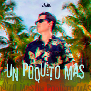 Un Poquito Mas by Zavala