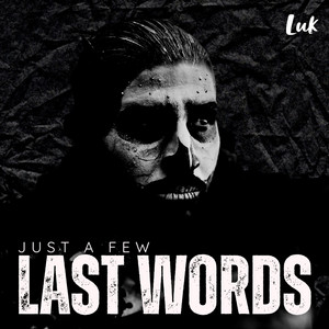 Just a few last words by LuK