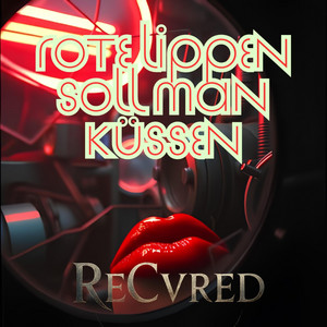 Rote Lippen soll man küssen - Rammstein-Style by ReCvred