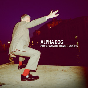 Baxter Dury — Alpha Dog (Paul Epworth Extended Version) (2026)