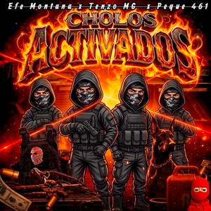 CHOLOS ACTIVADOS by Golpe INK, EFE MONTANA, Peque461, TENZO MG