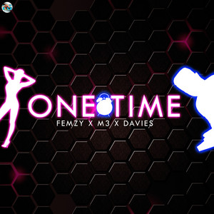 One Time by FEMZY, Davies, M3