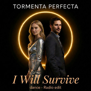 I Will Survive - Dance - Radio Edit by Tormenta perfecta