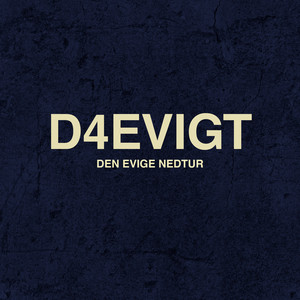 D4EVIGT by Den Evige Nedtur