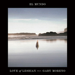 El mundo (feat. Gaby Moreno) by Love of Lesbian, Gaby Moreno
