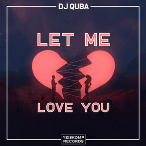 Dj Quba — Let Me Love You