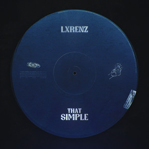 That Simple by LXRENZ