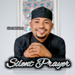 Hajjbewaji - Silent Prayer