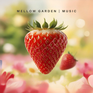 Mellow Garden Music - La La La,Strawberry Basket