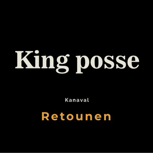king posse - Retounen