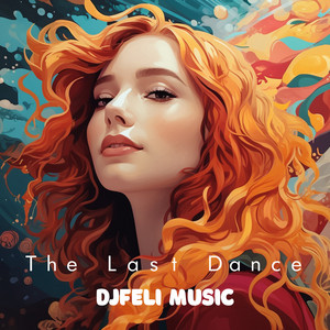 The last dance by Djfeli Music
