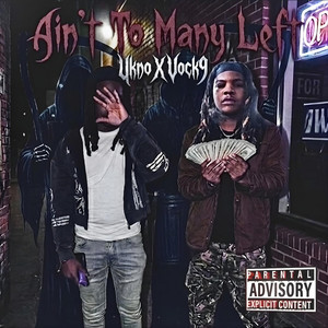 Ain’t To Many Left by Ukno, Vock9ine