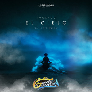 La Gente Nueva - Tocando el Cielo