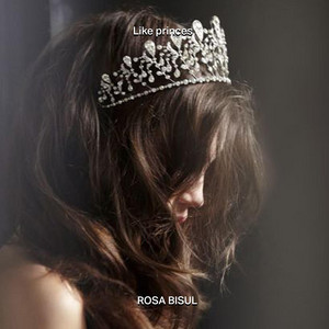 ROSA BISUL - Like Princes