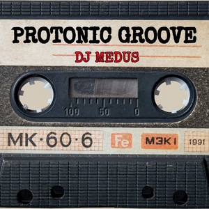 ProtonicGroovecut by DJ Medus