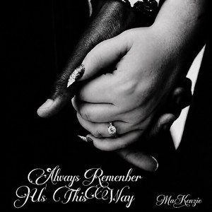 Always Remember Us This Way by MaKenzie