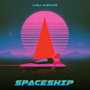 Spaceship by Luma Cascade