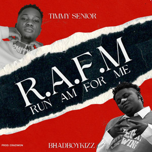 R.A.F.M by Bhadboykizz, Timmy Senior