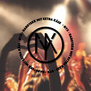 NyX - Hardtekk mit extra Käse