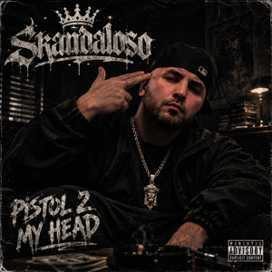 Pistol 2 My Head by DJ Skandalous, Skandaloso