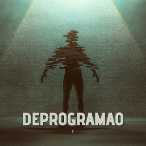 DEPROGRAMAO by Familia Mafiosi