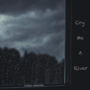 Cry Me a River (Piano Version)