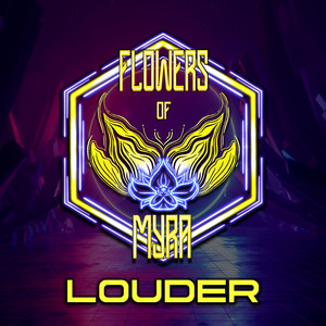 Louder by Flowers of Myra