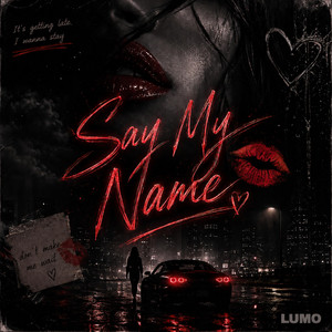 Say My Name by LUMO