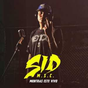Sid MSC - Mientras Este Vivo