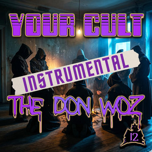 Your Cult - Instrumental by The Don Woz