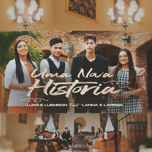 Uma Nova História (feat. Lanna e Larissa)